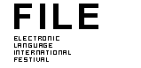 FILE-Electronic Language Festival Sao Paulo/Brazil